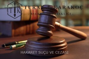 HAKARET SUCU VE CEZASI