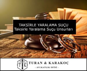 Taksirle Yaralama Sucu