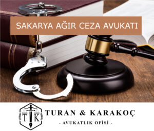 sakarya agir ceza avukati