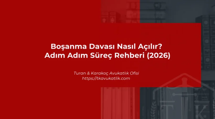 boşanma davası nasıl açılır 2026