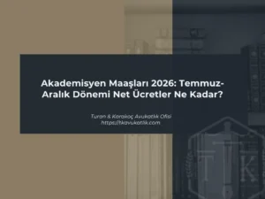 Akademisyen Maaşları 2026